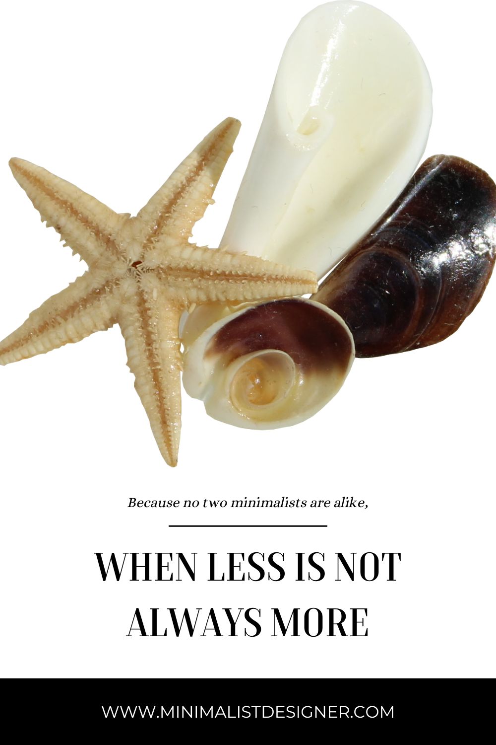 When less is not always more. Because no two minimalists are alike. Minimalism blog